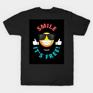 Smile - It's Free! T-Shirt